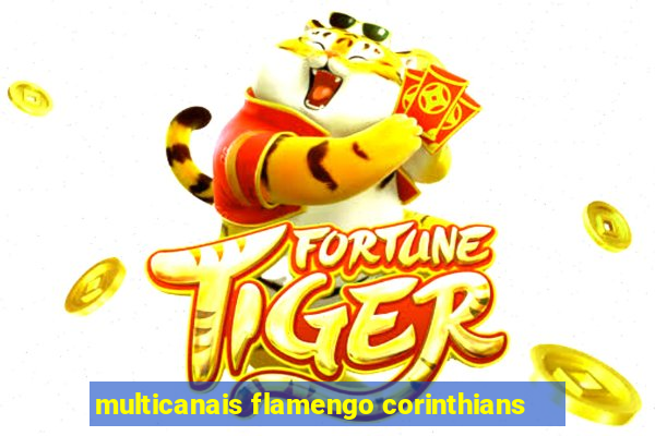 multicanais flamengo corinthians